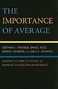 The Importance of Average: Playing the Game of School to Increase Success and Achievement