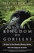 In the Kingdom of Gorillas Fragile Species in a Dangerous Land