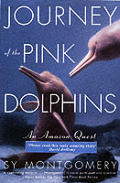 Journey Of The Pink Dolphins An Amazon