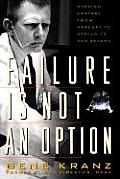 Failure Is Not an Option Mission Control from Mercury to Apollo 13 & Beyond