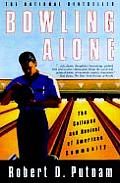 Bowling Alone The Collapse & Revival of American Community