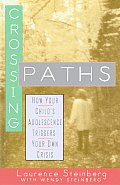Crossing Paths: How Your Child's Adolescence Triggers Your Own Crisis