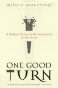 One Good Turn A Natural History Of The