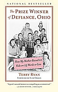 Prize Winner of Defiance Ohio How My Mother Raised 10 Kids on 25 Words or Less