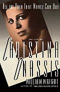 All the Pain Money Can Buy: The Life of Christina Onassis