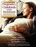 Pregnancy Childbirth & the Newborn Revised & Updated The Complete Guide