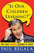 Is Our Children Learning The Case Against George W Bush