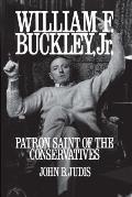 William F. Buckley, Jr.: Patron Saint of the Conservatives