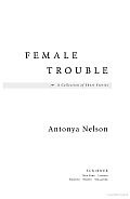 Female Trouble A Collection Of Short S