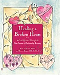 Healing a Broken Heart: A Guided Journal Through the Four Seasons of Relationship Recovery