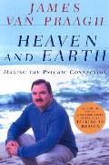 Heaven & Earth Making The Psychic Connec