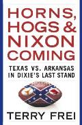Horns Hogs & Nixon Coming Texas Vs
