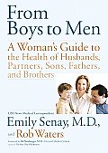 From Boys To Men A Womans Guide To The Health