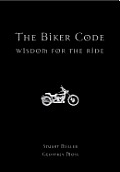 Biker Code Wisdom For The Ride