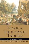 Near A Thousand Tables A History of Food