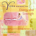 Yoga Minibook For Energy & Strength A Specialized Program for a Stronger High Energy You