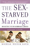 Sex Starved Marriage Boosting Your Marriage Libido A Couples Guide