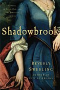 Shadowbrook A Novel Of Love & War