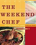 Weekend Chef 192 Smart Recipes For Relaxed Cooking Ahead