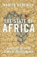 State of Africa A History of Fifty Years of Independence