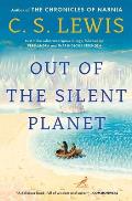 Out of the Silent Planet Space Trilogy Volume 1