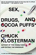 Sex, Drugs, and Cocoa Puffs: A Low Culture Manifesto