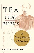 Tea That Burns: A Family Memoir of Chinatown