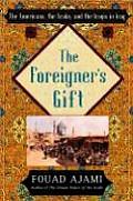 Foreigners Gift The Americans The Arabs