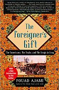 Foreigners Gift The Americans the Arabs & the Iraqis in Iraq