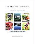 Arrows Cookbook Cooking & Gardening from Maines Most Beautiful Farmhouse Restaurant