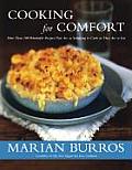 Cooking for Comfort More Than 100 Wonderful Recipes That Are as Satisfying to Cook as They Are to Eat