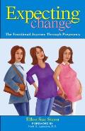 Expecting Change Your Guide to the Emotional Journey of Pregnancy