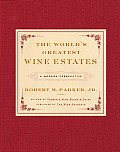 Worlds Greatest Wine Estates A Modern Perspective