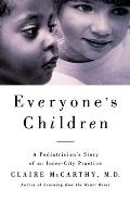 Everyones Child A Pediatricians Story of an Inner City Practice