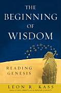 Beginning Of Wisdom Reading Genesis