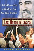 Last Dance In Havana The Final Days Of F
