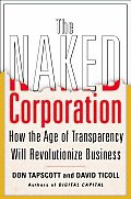 Naked Corporation How the Age of Transparency Will Revolutionize Business