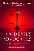 Devils Advocates Greatest Closing Arguments in Criminal Law