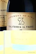 Judgment of Paris California Vs France & the Historic 1976 Paris Tasting That Revolutionized Wine