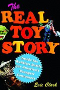 Real Toy Story Inside the Ruthless Battle for Americas Youngest Consumers