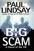 Big Scam A Novel Of The Fbi