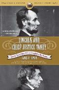 Lincoln & Chief Justice Taney Slavery Secession & the Presidents War Powers