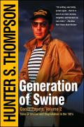 Generation of Swine Gonzo Papers Volume 2 Tales of Shame & Degradation in the 80s