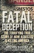 Fatal Deception: The Terrifying True Story of How Asbestos Is Killing America