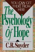 Psychology of Hope: You Can Get Here from There