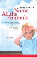 Name All The Animals A Memoir