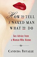 How To Tell A Naked Man What To Do