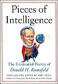 Pieces of Intelligence The Existential Poetry of Donald H Rumsfeld