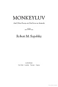 Monkeyluv & Other Essays on Our Lives as Animals