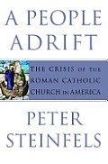 People Adrift The Crisis of the Roman Catholic Church in America